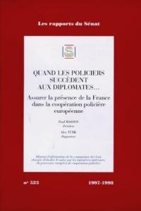 Quand les policiers succèdent aux diplomates : assurer la présence de la France dans la coopération policière européenne