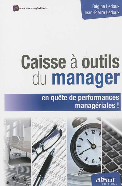 Caisse à outils du manager en quête de performances managériales !