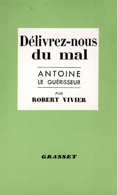 Délivrez-nous du mal : Antoine le guérisseur