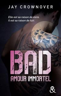 Bad. Vol. 4. Amour immortel