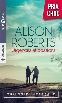 Urgences et passions : trilogie intégrale