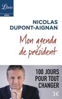 Mon agenda de président : 100 jours pour tout changer