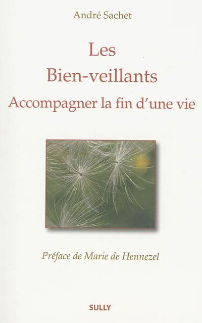 Les bien-veillants : accompagner la fin d'une vie