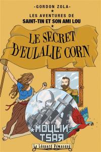 Les aventures de Saint-Tin et son ami Lou. Vol. 9. Le secret d'Eulalie Corne