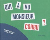 Qui a vu monsieur Corbu ?