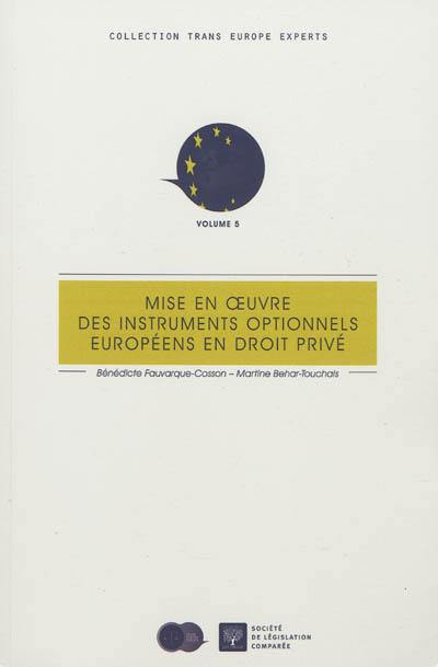 Mise en oeuvre des instruments optionnels européens de droit privé