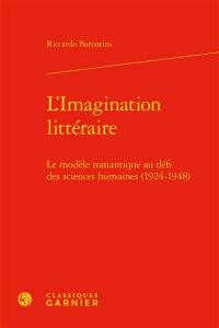 L'imagination littéraire : le modèle romantique au défi des sciences humaines (1924-1948)