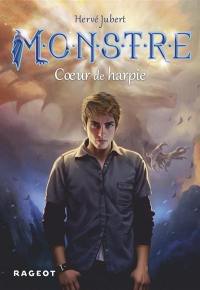 Monstre. Vol. 1. Coeur de harpie