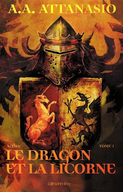 Arthor. Vol. 1. Le dragon et la licorne