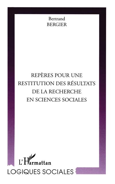 Repères pour une restitution des résultats de la recherche en sciences sociales : intérêts et limites