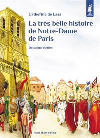 La très belle histoire de Notre-Dame de Paris