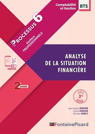 Analyse de la situation financière : BTS comptabilité et gestion 2e année : processus 6, ateliers professionnels