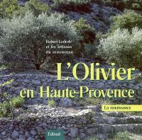 L'olivier en Haute-Provence : la renaissance