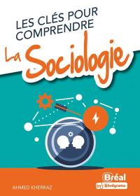 Les clés pour comprendre la sociologie