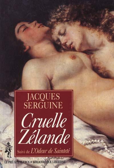 Cruelle Zélande. L'odeur de sainteté