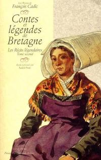 Contes et légendes de Bretagne. Les récits légendaires 2