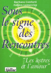 Sous le signe des rencontres : les astres et l'amour