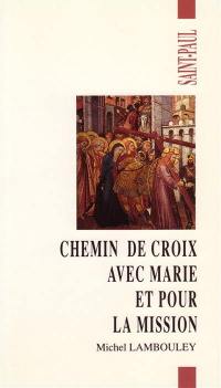 Chemin de croix avec Marie et pour la mission