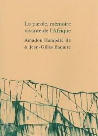 La parole, mémoire vivante de l'Afrique. Carnet de Bandiagara