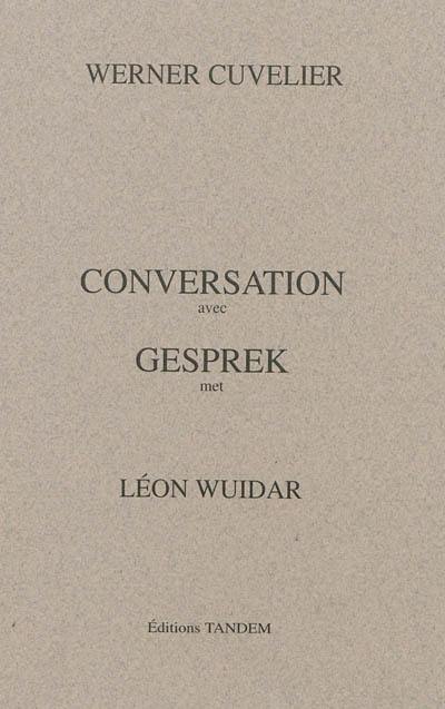 Conversation avec Léon Wuidar. Gesprek met Léon Wuidar