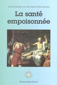 La santé empoisonnée : faits et arguments en faveur d'une médecine de l'environnement