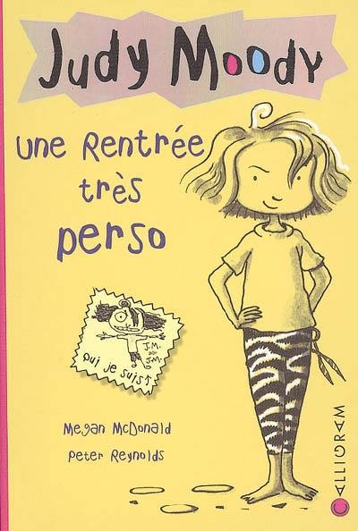 Judy Moody. Vol. 1. Une rentrée très perso