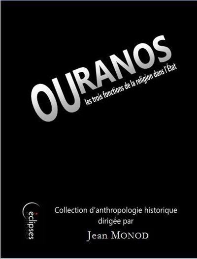 Ouranos ou Les trois fonctions de la religion dans l'Etat