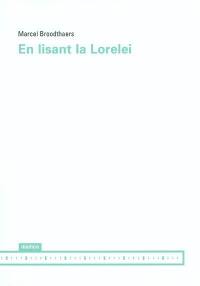 En lisant la Lorelei. Wie ich die Lorelei gelesen habe