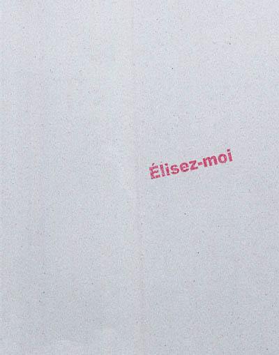 Elisez-moi