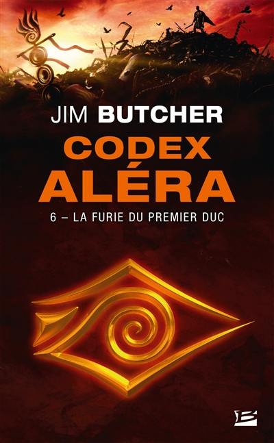 Codex Aléra. Vol. 6. La furie du premier duc