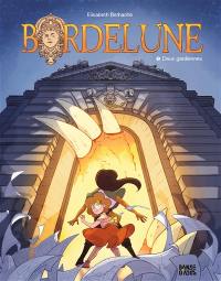 Bordelune. Vol. 1. Deux gardiennes