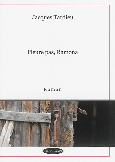 Pleure pas, Ramona