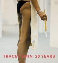 Tracey Emin 20 Years (Paperback)