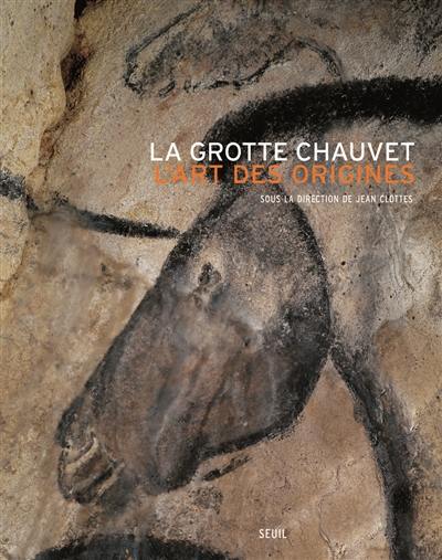 La grotte Chauvet : l'art des origines