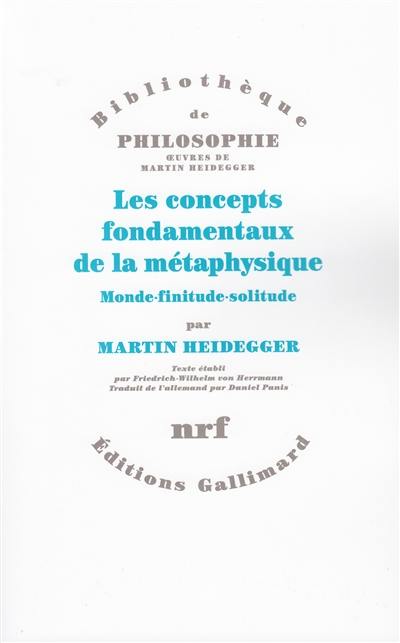 Les concepts fondamentaux de la métaphysique : monde, finitude, solitude