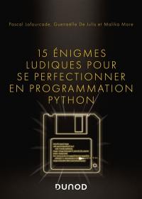 15 énigmes ludiques pour se perfectionner en programmation Python