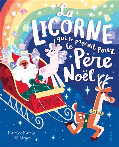 La licorne qui se prenait pour le Père Noël