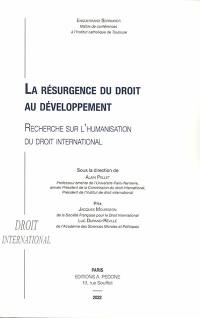 La résurgence du droit au développement : recherche sur l'humanisation du droit international