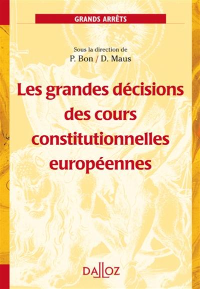 Les grandes décisions des cours constitutionnelles européennes