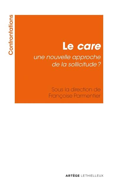 Le care : une nouvelle approche de la sollicitude ?