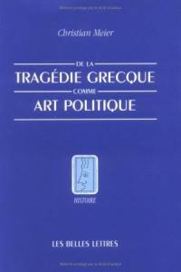 De la tragédie grecque comme art politique