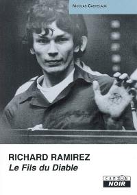 Richard Ramirez : fils du diable