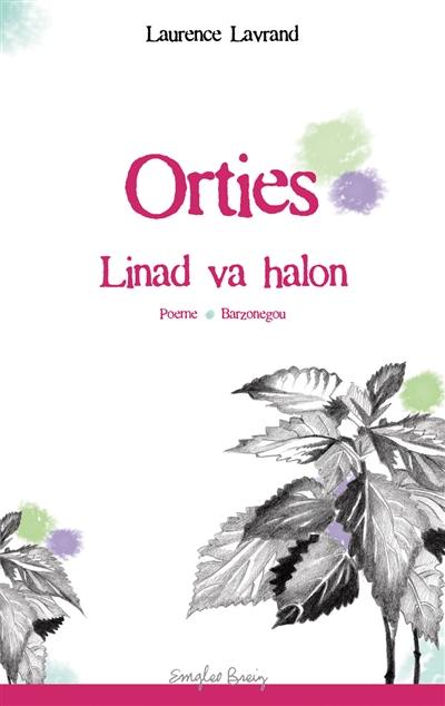 Orties : poème. Linad va halon : barzonegou