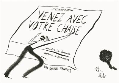 Venez avec votre chaise : un livre à dessiner : hommage à Dino Gavina