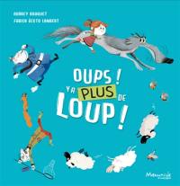 Oups ! Y a plus de loup !