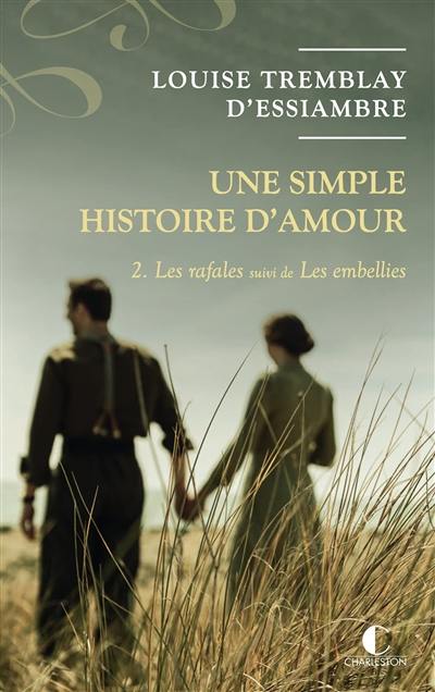 Une simple histoire d'amour. Vol. 2. Les rafales. Les embellies