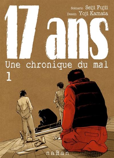 17 ans : une chronique du mal. Vol. 1