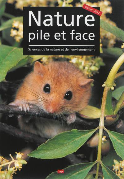 Nature, pile et face : sciences de la nature et de l'environnement