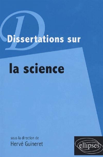 Dissertations sur la science