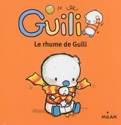 Le rhume de Guili